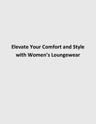 Elevate Your Comfort and Style with Women’s Loungewear