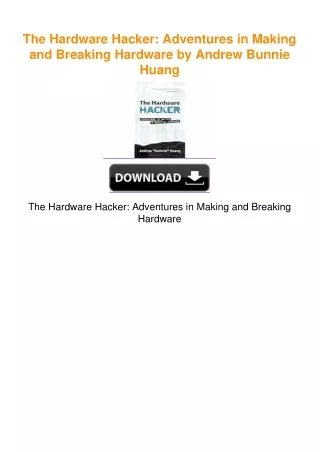 The Hardware Hacker: Adventures in Making and Breaking Hardware by Andrew