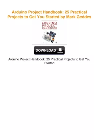 Arduino Project Handbook: 25 Practical Projects to Get You Started by