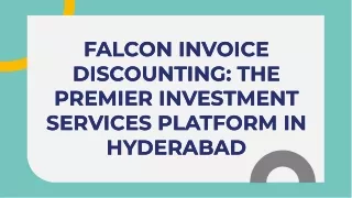 Falcon Invoice Discounting: Best Invoice Discounting Platform in Hyderabad