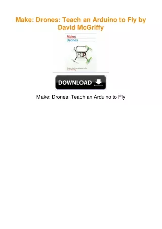 Make: Drones: Teach an Arduino to Fly by David McGriffy