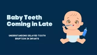 baby teeth coming in late