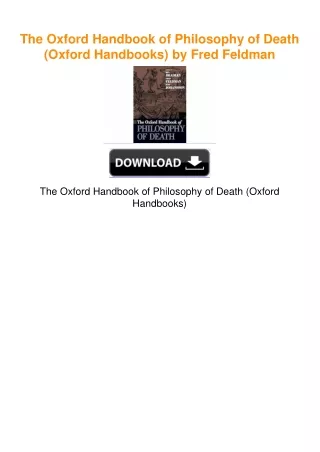 The Oxford Handbook of Philosophy of Death (Oxford Handbooks) by Fred