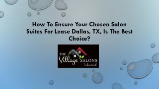 How To Ensure Your Chosen Salon Suites For Lease Dallas, TX, Is The Best Choice?