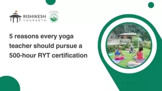 5 reasons every yoga teacher should pursue a 500-hour RYT certification