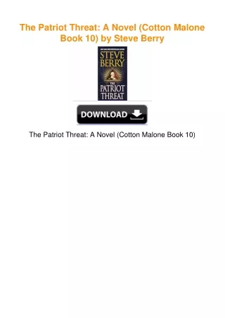 The Patriot Threat: A Novel (Cotton Malone Book 10) by Steve Berry