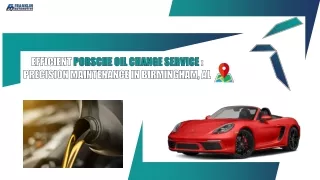 Efficient Porsche Oil Change Service Precision Maintenance in Birmingham, AL