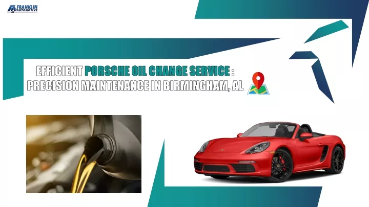 efficient porsche oil change service precision