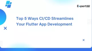 Top 5 Ways CICD Streamlines Your Flutter App Development