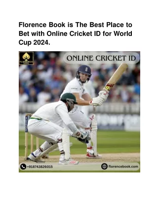 Online Cricket ID is a new service offered by Florence Book