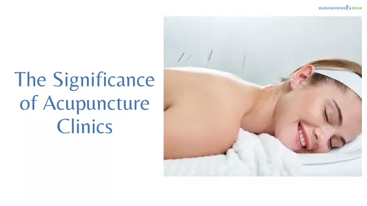 the significance of acupuncture clinics