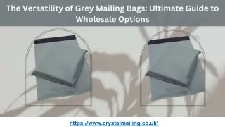 The Versatility of Grey Mailing Bags_ Ultimate Guide to Wholesale Options.