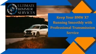 Keep Your BMW X7 Running Smoothly with Professional Transmission Service