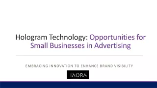 Hologram Technology: Opportunities for Small Businesses in Advertising