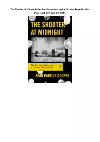 Kindle (online PDF) The Shooter at Midnight: Murder, Corruption, and a Farming T