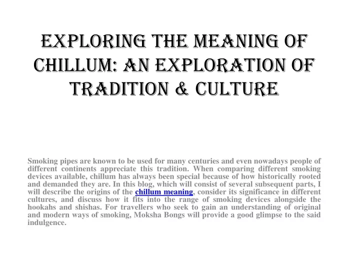 exploring the meaning of chillum an exploration of tradition culture