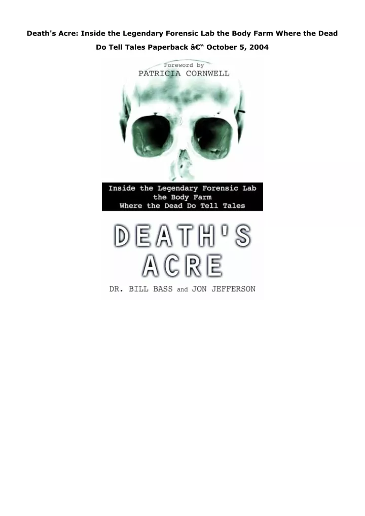 PPT - PDF Death's Acre: Inside the Legendary Forensic Lab the Body Farm ...