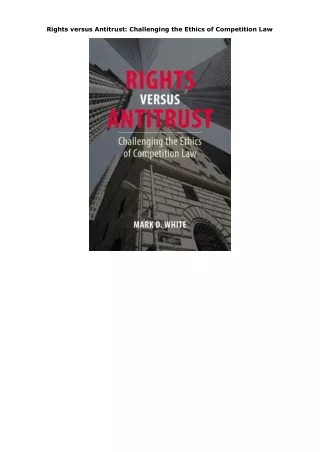 Download PDF Rights versus Antitrust: Challenging the Ethics of Competition Law