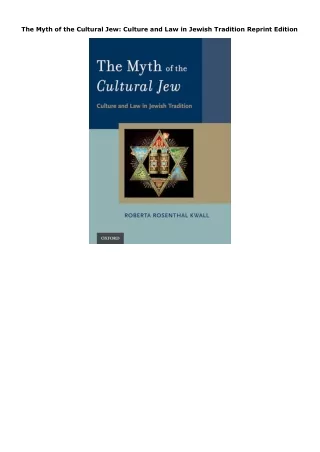 PDF Download The Myth of the Cultural Jew: Culture and Law in Jewish Tradition R
