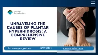 Unraveling the Causes of Plantar Hyperhidrosis A Comprehensive Review