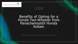 benefits-of-opting-for-a-honda-two-wheeler-from-panachamoottil-honda-kollam