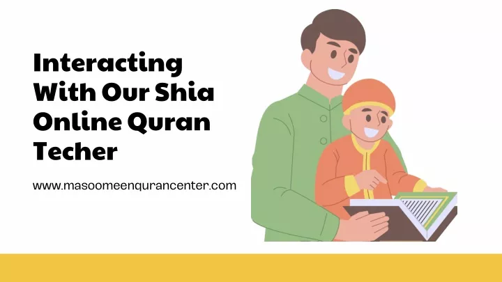 interacting with our shia online quran techer