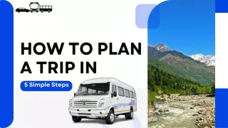 How To Plan A Trip In 5 Simple Steps