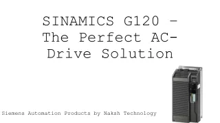 Siemens SINAMICS G120- The Flawless AC-Drive Solution