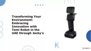 Transforming Your Environment Embracing Innovation with Temi Robot in the UAE through Jacky's