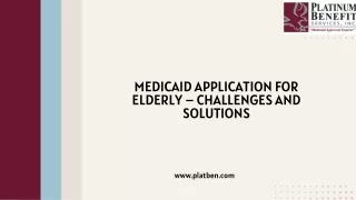 Medicaid Application for Elderly Poses a Number of Challenge