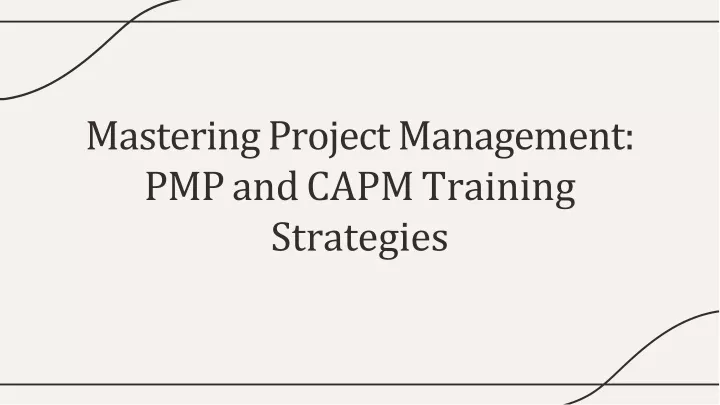 mastering project management pmp and capm training strategies