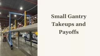 High Quality Small Gantry Take-ups and Payoffs