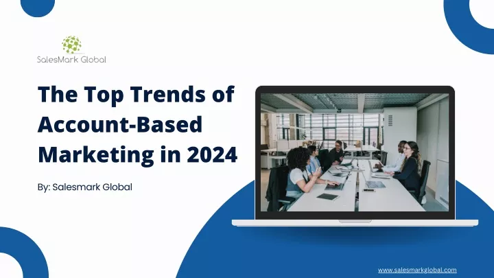 the top trends of account based marketing in 2024