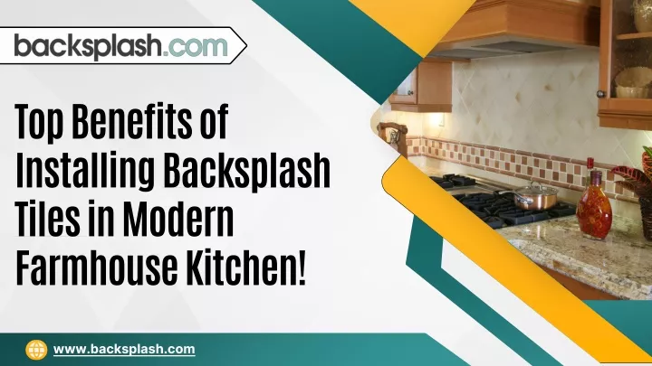 top benefits of installing backsplash tiles