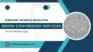 Embracing the Digital Revolution eBook Conversion Services for the Modern Age