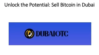 Unlock the Potential: Sell Bitcoin in Dubai