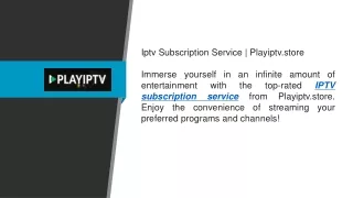 Iptv Subscription Service  Playiptv.store