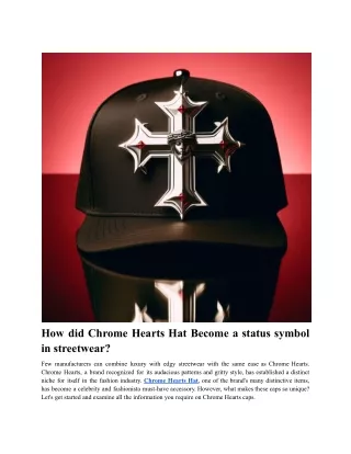 How did Chrome Hearts Hats Become a status symbol in streetwear