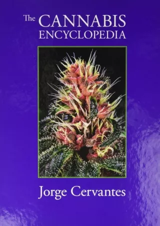 read❤ The Cannabis Encyclopedia: The Definitive Guide to Cultivation & Consumption