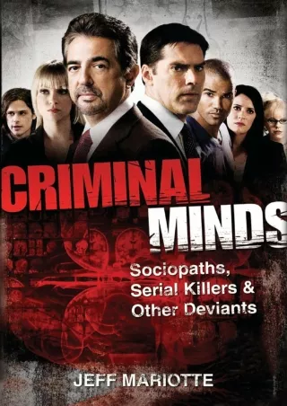 read❤ Criminal Minds: Sociopaths, Serial Killers, and Other Deviants