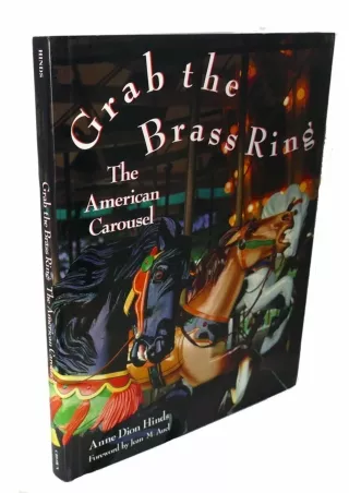 ⚡pdf✔ Grab the Brass Ring: The American Carousel