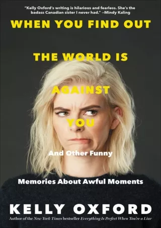 read pdf When You Find Out the World Is Against You: And Other Funny Memories About