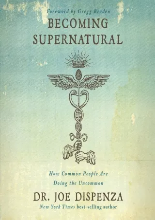 read_ Becoming Supernatural: How Common People Are Doing the Uncommon