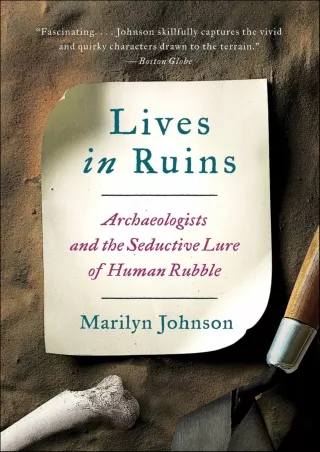 ❤read⚡ Lives in Ruins: Archaeologists and the Seductive Lure of Human Rubble