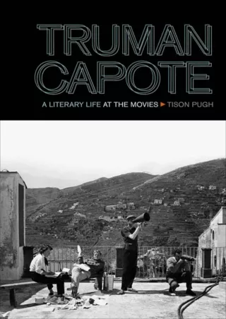 ❤read⚡ Truman Capote: A Literary Life at the Movies (The South on Screen)