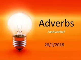 What are adverbs?