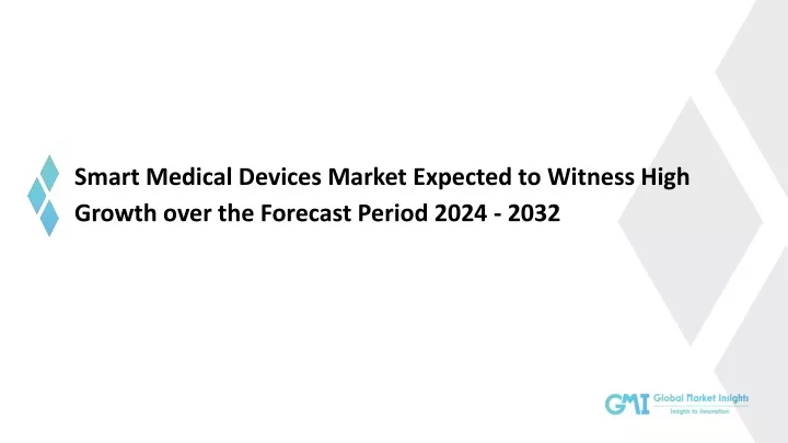 smart medical devices market expected to witness