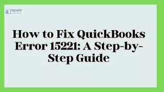 How to Fix QuickBooks Error 15221 A Step-by-Step Guide