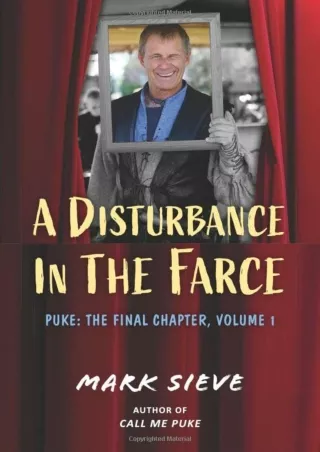 read_ A Disturbance in the Farce: Puke: The Final Chapter, Volume 1
