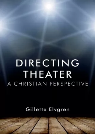 ⚡pdf✔ Directing Theater: A Christian Perspective